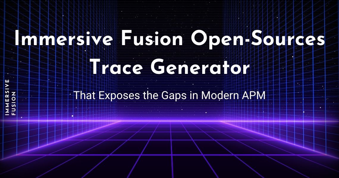Immersive Fusion Open-Sources Trace Generator That Exposes the Gaps in Modern APM